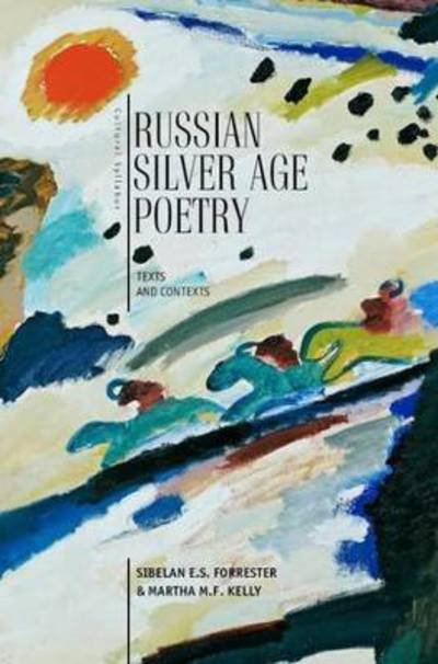 Cover for Sibelan Forrester · Russian Silver Age Poetry: Texts and Contexts - Cultural Syllabus (Hardcover Book) (2015)