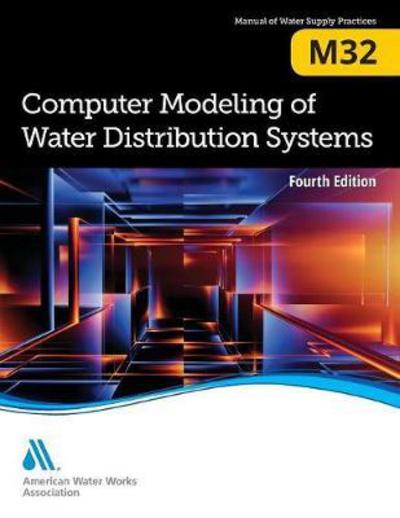 Cover for American Water Works Association · M32 Computer Modeling of Water Distribution Systems (Taschenbuch) [4 Revised edition] (2018)