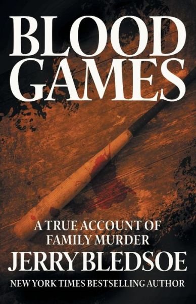 Cover for Jerry Bledsoe · Blood Games: A True Account of Family Murder (Paperback Book) (2014)