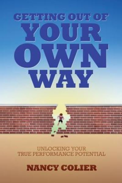 Cover for Nancy Colier · Getting Out of Your Own Way (Paperback Book) (2017)