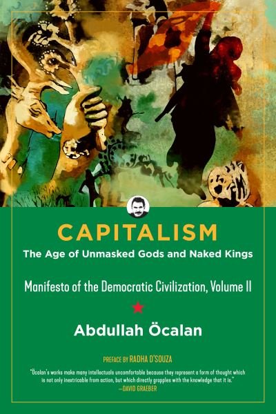 Cover for Abdullah Ocalan · Capitalism: The Age Of Unmasked Gods And Naked Kings (Hardcover Book) [2nd edition] (2024)