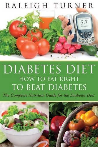 Cover for Raleigh Turner · Diabetes Diet: How to Eat Right to Beat Diabetes (Pocketbok) (2014)