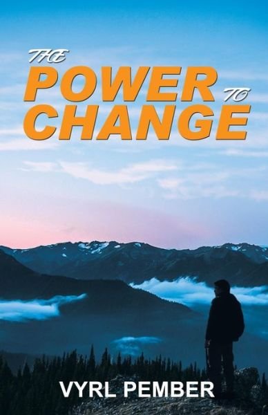 Cover for Vyrl Pember · The Power to Change (Taschenbuch) (2016)