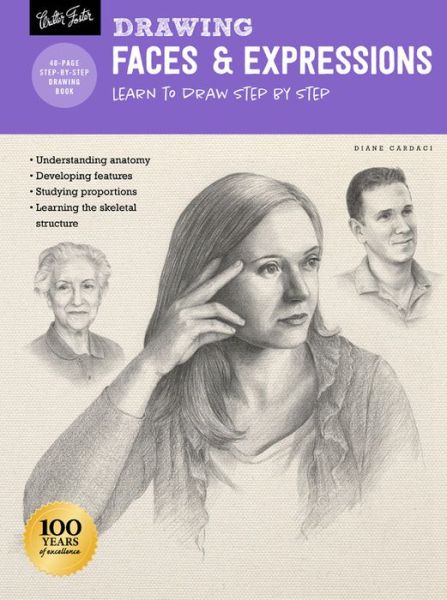 Drawing: Faces & Expressions: Learn to draw step by step - How to Draw & Paint - Diane Cardaci - Książki - Quarto Publishing Group USA Inc - 9781633228528 - 3 marca 2020