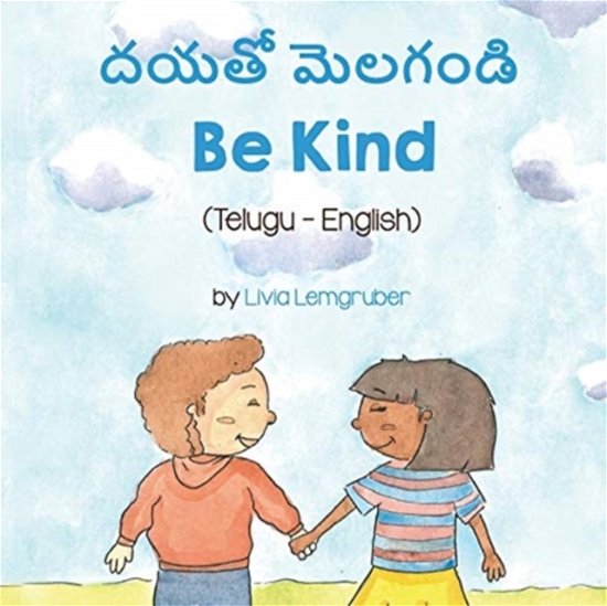Cover for Livia Lemgruber · Be Kind (Telugu-English) (Paperback Bog) (2021)