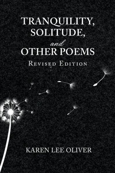 Cover for Karen Lee Oliver · Tranquility, Solitude, and Other Poems (Book) (2022)