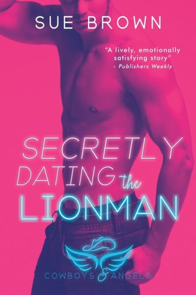 Cover for Sue Brown · Secretly Dating the Lionman (Paperback Book) (2018)