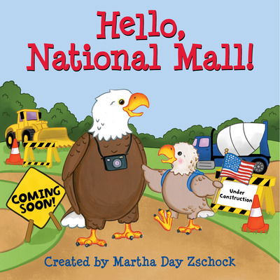 Cover for Martha Zschock · Hello, National Mall! (Board book) (2023)
