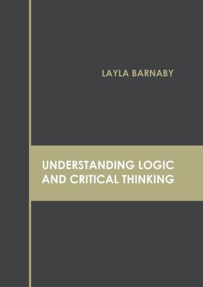 Cover for Layla Barnaby · Understanding Logic and Critical Thinking (Hardcover bog) (2022)