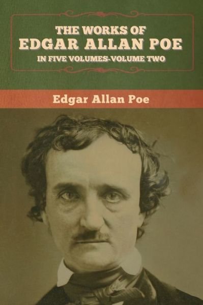 Cover for Poe Edgar Allan Poe · The Works of Edgar Allan Poe: In Five Volumes-Volume two (Paperback Book) (2020)