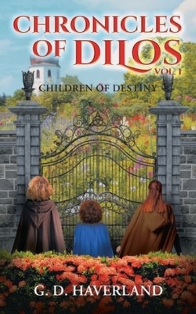 Cover for G D Haverland · Chronicles of Dilos: Children of Destiny (Paperback Bog) (2021)