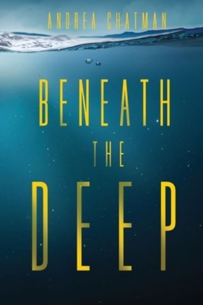 Cover for Andrea Chatman · Beneath the Deep (Paperback Book) (2021)