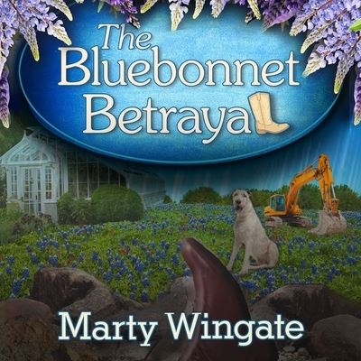 Cover for Marty Wingate · The Bluebonnet Betrayal Lib/E (CD) (2016)