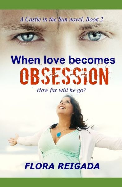 Cover for Flora Reigada · When Love Becomes Obsession (Paperback Book) (2019)