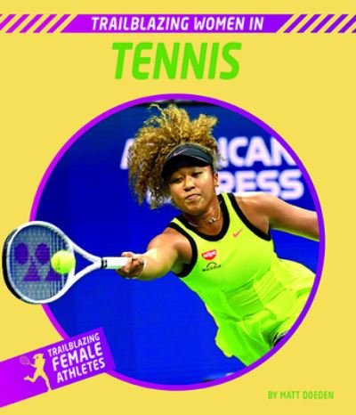 Cover for Matt Doeden · Trailblazing Women in Tennis (Hardcover Book) (2023)