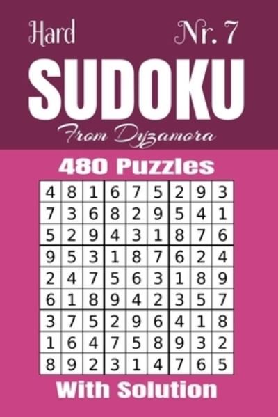Hard Sudoku Nr.7 - From Dyzamora - Books - Independently Published - 9781695794528 - September 26, 2019