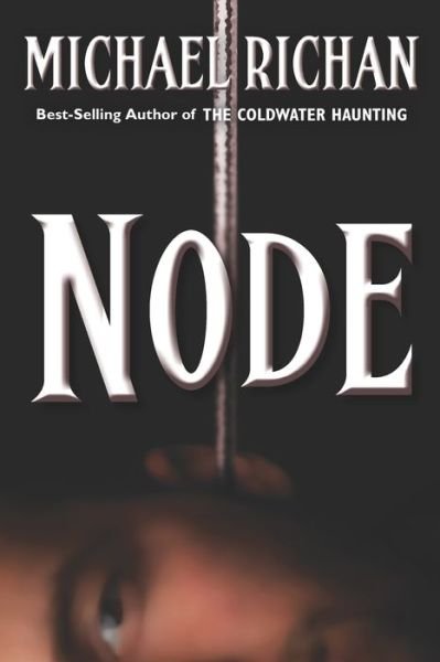 Node - Michael Richan - Books - Independently Published - 9781696742528 - November 1, 2019