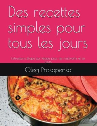 Cover for Oleg Prokopenko · Des recettes simples pour tous les jours (Paperback Book) (2018)