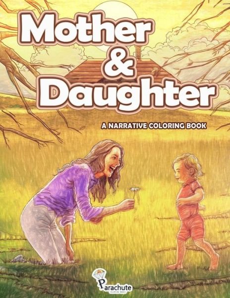 Mother & Daughter - Parachute Coloring Books - Bøker - Createspace Independent Publishing Platf - 9781718822528 - 8. mai 2018