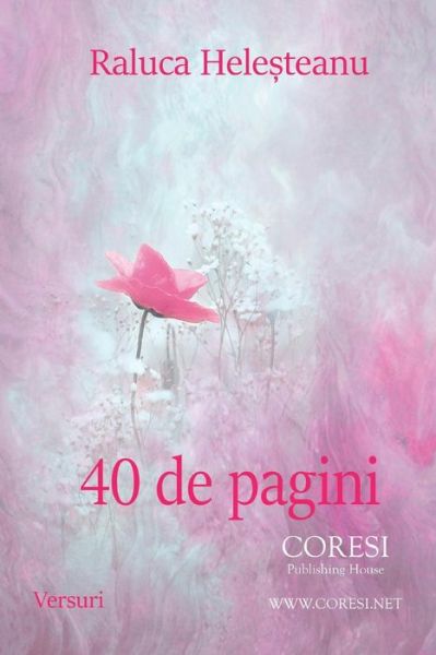 Cover for Raluca Helesteanu · 40 de pagini : Versuri (Paperback Book) (2018)