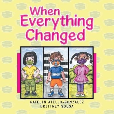Cover for Katelin Aiello-Gonzalez · When Everything Changed (Taschenbuch) (2020)