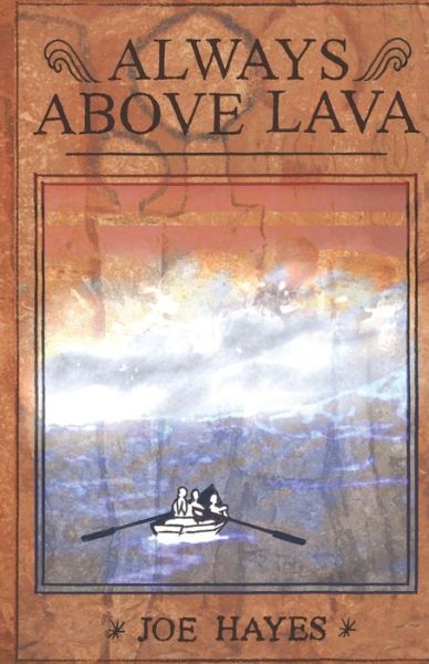 Cover for Joe Hayes · Always Above Lava (Paperback Book) (2019)