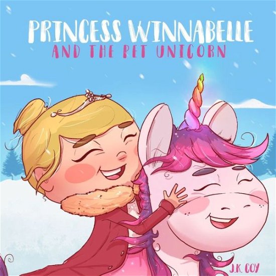 Cover for J K Coy · Princess Winnabelle and the Pet Unicorn (Paperback Book) (2020)