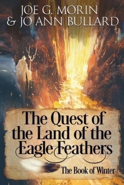 Cover for Jo Ann Bullard · The Quest of the Land of the Eagle Feathers the Book of Winter (Taschenbuch) (2020)