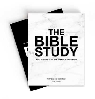 The Bible Study – A One–Year Study of the Bible and How It Relates to You - Zach Windahl - Books - Brand Sunday - 9781737249528 - October 11, 2022