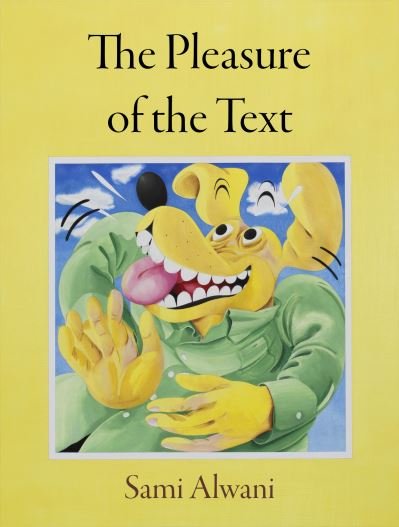 The Pleasure of the Text - Sami Alwani - Bøker - Conundrum Press - 9781772620528 - 5. august 2021