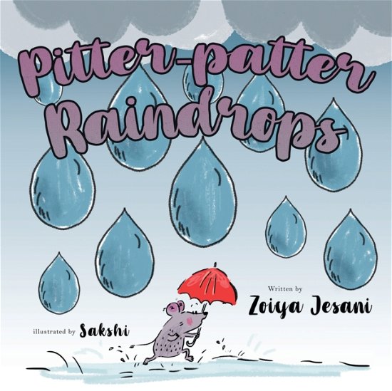 Cover for Zoiya Jesani · Pitter-patter Raindrops (Taschenbuch) (2019)
