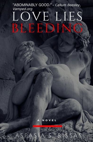 Cover for Aspasia S Bissas · Love Lies Bleeding (Paperback Book) (2017)