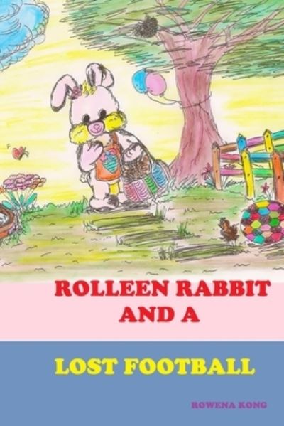 Cover for Rowena Kong · Rolleen Rabbit and a Lost Football (Paperback Book) (2020)