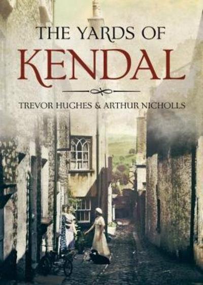 Cover for Trevor Hughes · The Yards of Kendal (Taschenbuch) (2017)