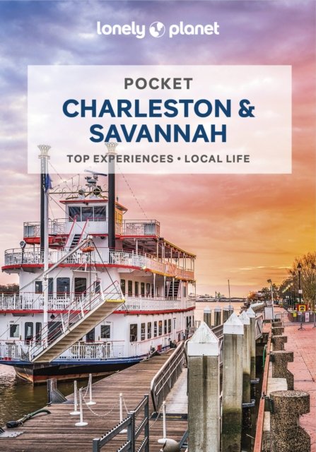 Lonely Planet Pocket Charleston & Savannah - Pocket Guide - Lonely Planet - Kirjat - Lonely Planet Global Limited - 9781787017528 - perjantai 9. joulukuuta 2022