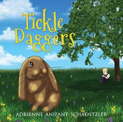 Adrienne Anifant Schaentzler · Tickle Daggers (Hardcover Book) (2018)