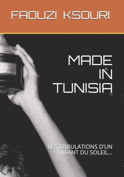 Cover for Faouzi Ksouri · Made in Tunisia (Paperback Book) (2019)