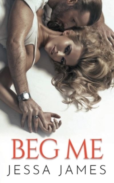 Cover for Jessa James · Beg Me - Nook (N/A) (2020)