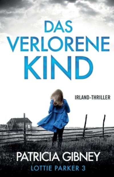 Cover for Patricia Gibney · Verlorene Kind (Bok) (2022)