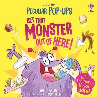 Cover for Sam Taplin · Get That Monster Out Of Here! - Peculiar Pop-Ups (Kartongbok) (2024)