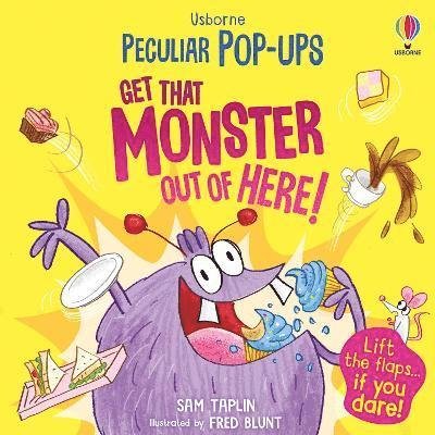 Cover for Sam Taplin · Get That Monster Out Of Here! - Peculiar Pop-Ups (Board book) (2024)