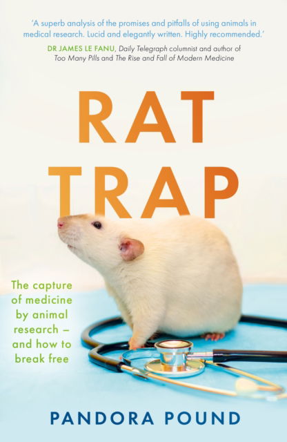 Cover for Dr Pandora Pound · Rat Trap: The capture of medicine by animal research – and how to break free (Paperback Book) (2023)
