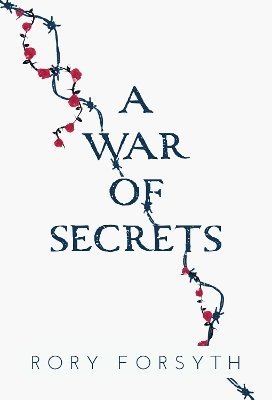 Cover for Rory Forsyth · A War of Secrets (Paperback Book) (2025)