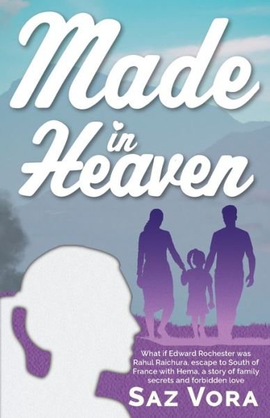 Cover for Saz Vora · Made in Heaven: A story of family secrets and forbidden love (Paperback Book) (2021)