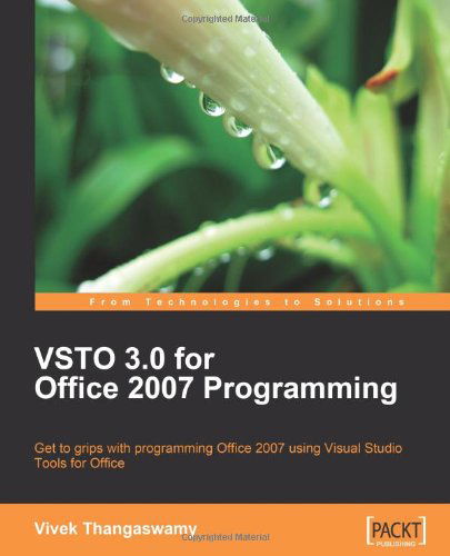 VSTO 3.0 for Office 2007 Programming - Vivek Thangaswamy - Books - Packt Publishing Limited - 9781847197528 - March 13, 2009