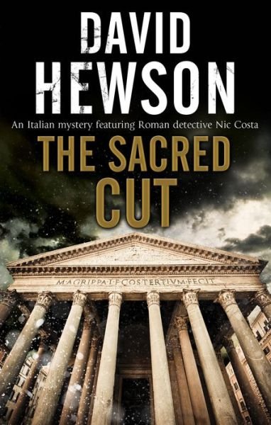 Cover for David Hewson · The Sacred Cut - A Nic Costa Mystery (Paperback Book) [Main edition] (2019)