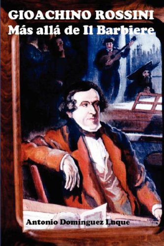 Cover for Antonio Dominguez Luque · Gioachino Rossini * Mas Alla De Il Barbiere (Paperback Book) (2007)