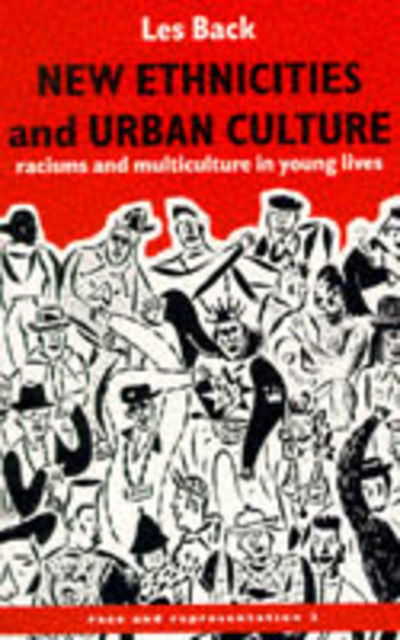 Cover for Les Back · New Ethnicities And Urban Culture: Social Identity And Racism In The Lives Of Young People (Paperback Book) (1996)