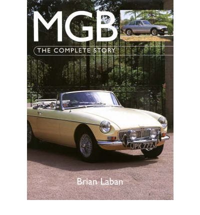 MGB: The Complete Story - Brian Laban - Książki - The Crowood Press Ltd - 9781861267528 - 21 października 2005