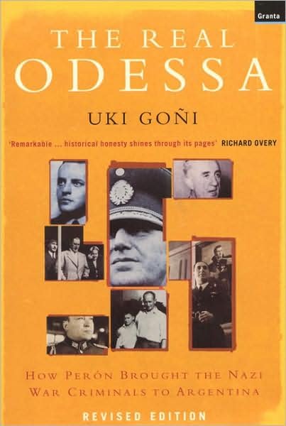 Cover for Uki Goni · The Real Odessa: How Peron Brought The Nazi War Criminals To Argentina (Pocketbok) (2003)